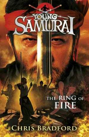 Cover of the book The Ring of Fire (Young Samurai, Book 6) by Quintus Curtius Rufus