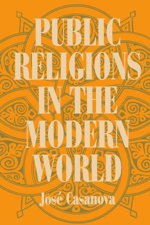 Cover of the book Public Religions in the Modern World by The University of Chicago Press Editorial Staff