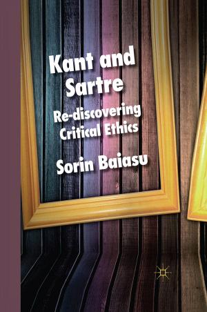 Cover of the book Kant and Sartre by Jen Schneider, Steve Schwarze, Peter K. Bsumek, Jennifer Peeples