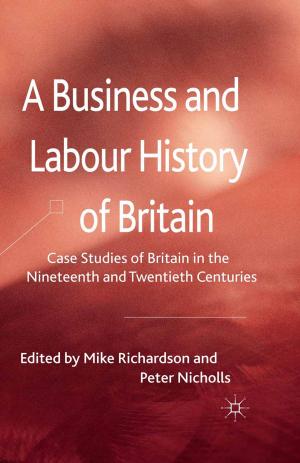 Cover of the book A Business and Labour History of Britain by K. O'Hagan