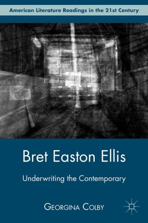 Cover of the book Bret Easton Ellis by Kepa Artaraz, Professor Michael Hill