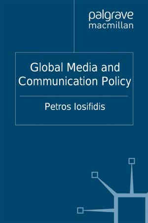 Cover of the book Global Media and Communication Policy by Ebru Uzunoglu, Philip J. Kitchen