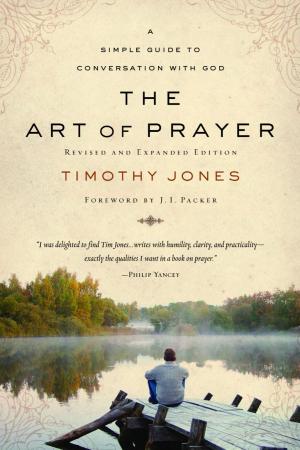 Cover of the book The Art of Prayer by Ruth Myers, Warren Myers
