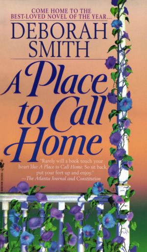 Cover of the book A Place to Call Home by William Brame, Gloria Brame, Jon Jacobs, William Brame, Gloria Brame