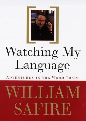 Cover of the book Watching My Language: by Norman Mailer