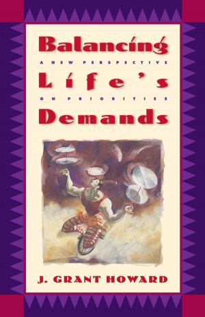 Cover of the book Balancing Life's Demands by Kim Meeder