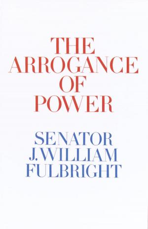 bigCover of the book The Arrogance of Power by 