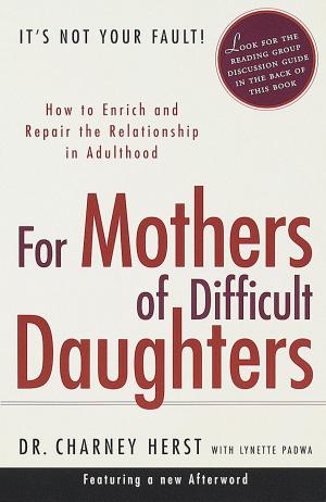Cover of the book For Mothers of Difficult Daughters by Terry C. Johnston