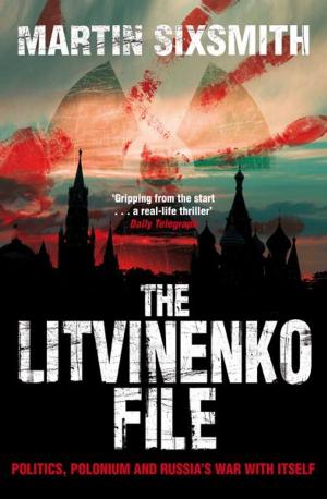 Cover of the book The Litvinenko File by Rupert Fawcett