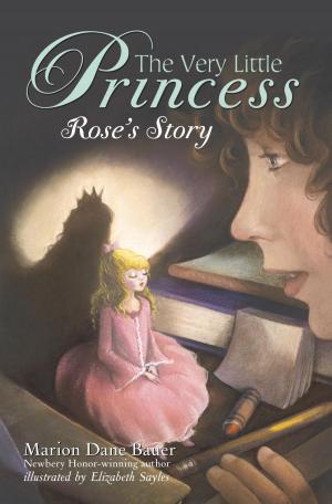Cover of the book The Very Little Princess: Rose's Story by Melissa Lagonegro