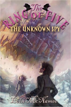 Cover of the book The Unknown Spy by Liz Garton Scanlon