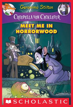 Cover of Creepella von Cacklefur #2: Meet Me in Horrorwood