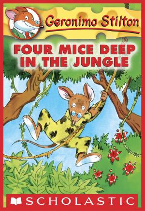 Book cover of Geronimo Stilton #5: Four Mice Deep in the Jungle