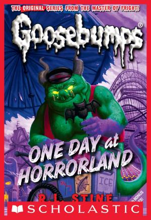 Cover of the book Classic Goosebumps #5: One Day at Horrorland by Calliope Glass