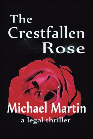 Cover of the book The Crestfallen Rose by C.M. Braithwaite