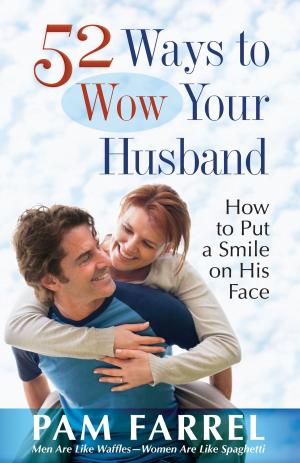 Cover of the book 52 Ways to Wow Your Husband by Hope Lyda