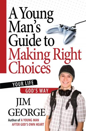 Cover of the book A Young Man's Guide to Making Right Choices by John Ankerberg, Emir Caner