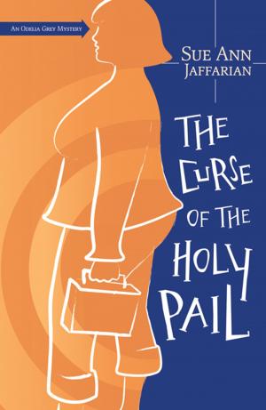 Cover of the book The Curse of the Holy Pail by Ann Moura