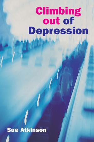 Cover of the book Climbing Out of Depression by Lisa Jane Ustok, Joanna Hughes