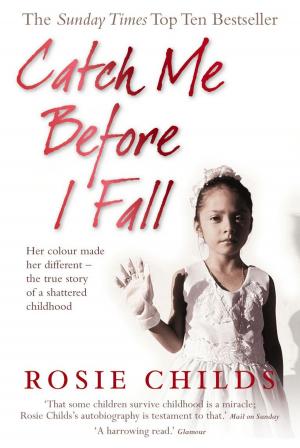 Cover of the book Catch Me Before I Fall by Colin Shindler