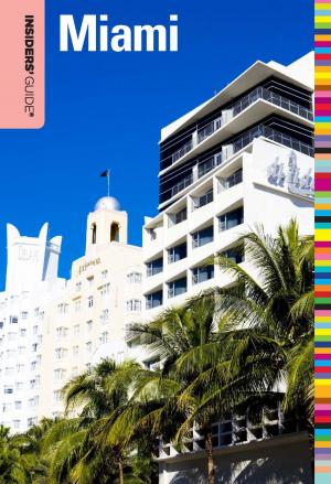 Cover of the book Insiders' Guide® to Miami by Maribeth Mellin, Jane Onstott, Judith Devlin