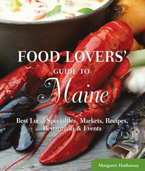 Cover of the book Food Lovers' Guide to® Maine by Dorothee Haering, Eva Bauer