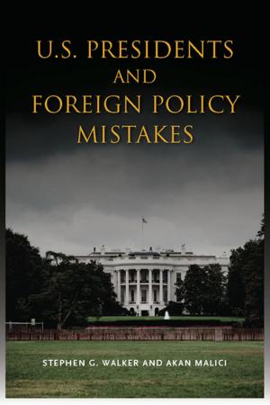 Cover of the book U.S. Presidents and Foreign Policy Mistakes by Petrice R. Flowers