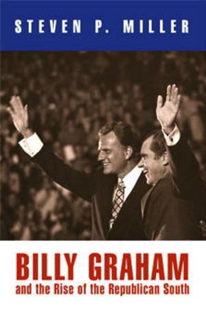 Cover of the book Billy Graham and the Rise of the Republican South by Santiago Molina Barajas