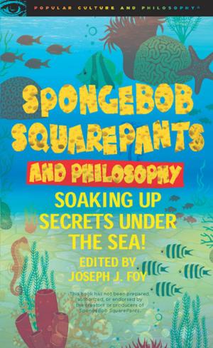 Cover of the book SpongeBob SquarePants and Philosophy by Graham Priest, Damon A. Young