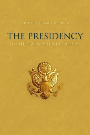Cover of the book The Presidency in the Twenty-first Century by Laurence R. Jurdem