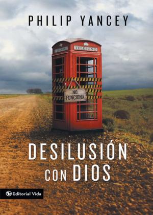 Cover of the book Desilusión con Dios by Les and Leslie Parrott