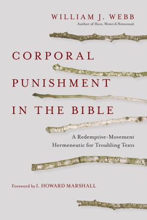 Cover of the book Corporal Punishment in the Bible by Gary A. Parrett, S. Steve Kang