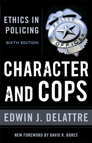 Cover of the book Character and Cops by June E. O'Neill, Dave M. O'Neill