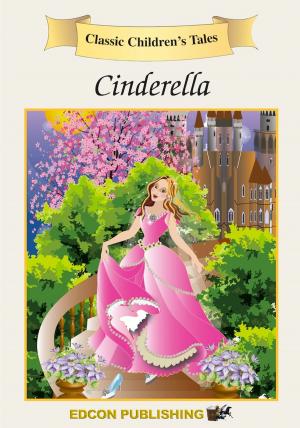 Book cover of Cinderella: Classic Children's Tales
