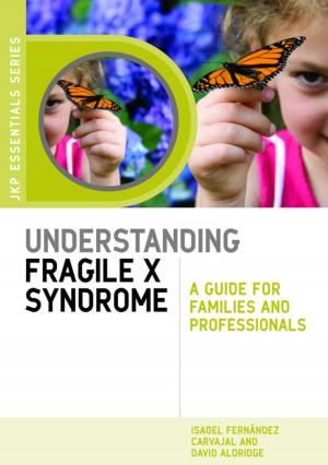 Cover of the book Understanding Fragile X Syndrome by Liz Gulliford