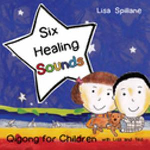 Book cover of Six Healing Sounds with Lisa and Ted