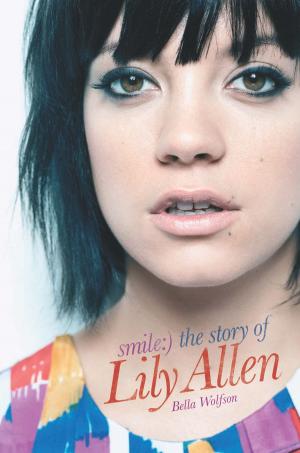 Cover of the book Smile: The Story of Lily Allen by Paul Mealor