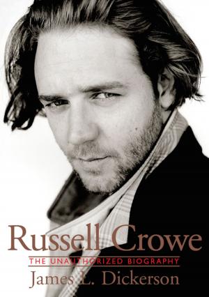 Cover of the book Russell Crowe: The Unauthorized Biography by Joel McIver