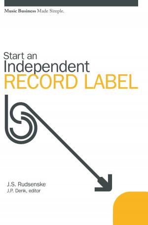 Cover of the book Start an Independent Record Label: Music Business Made Simple by David Harrison