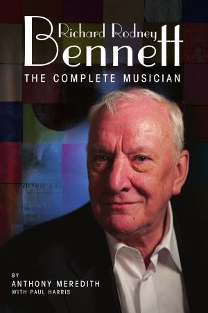 Book cover of Richard Rodney Bennett: The Complete Musician