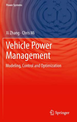 Cover of the book Vehicle Power Management by Bram de Jager, Thijs van Keulen, John Kessels