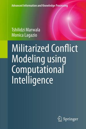 Cover of the book Militarized Conflict Modeling Using Computational Intelligence by Eduardo Zappi, Eduardo A. Zappi