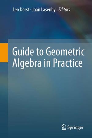 Cover of the book Guide to Geometric Algebra in Practice by Shukri K. Shami, Delilah A. Hassanally
