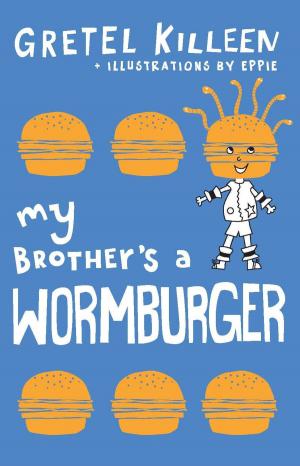 Cover of the book My Brother's A Wormburger by Christopher Columbus