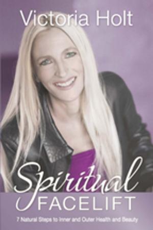 Cover of the book Spiritual Facelift by Ruben Miller, PhD, John Van Auken