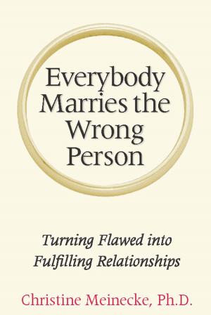 Cover of the book Everybody Marries the Wrong Person by Shana Priwer, Cynthia Phillips