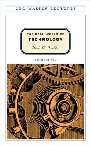 Cover of the book The Real World of Technology by Anosh Irani