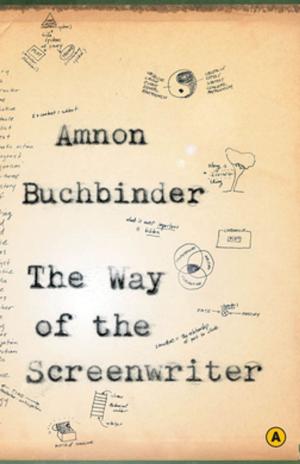 Cover of the book The Way of the Screenwriter by Erin Moure