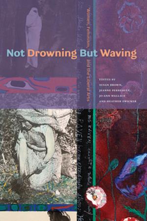 Cover of the book Not Drowning But Waving by Tomoko Mitani