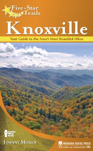 Cover of the book Five-Star Trails: Knoxville by Kevin Stiegelmaier